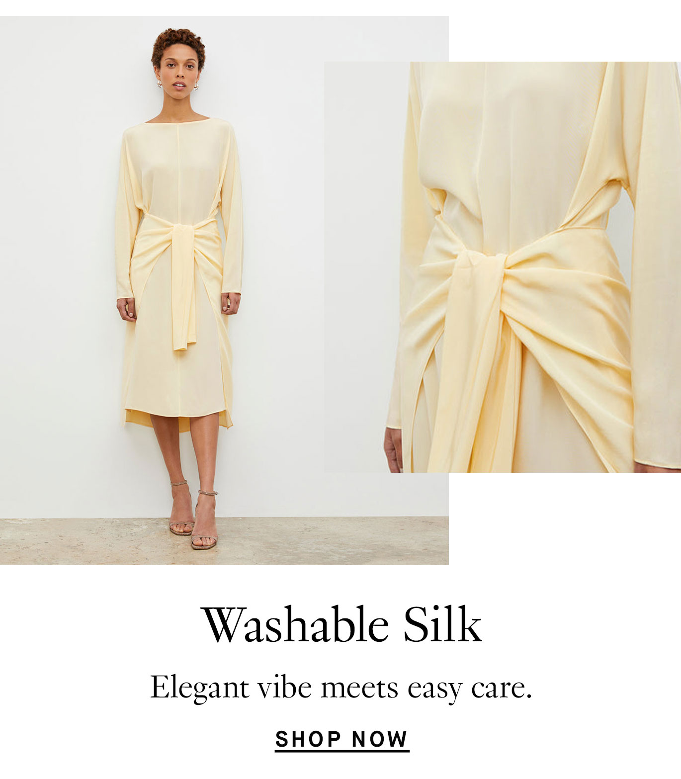 Washable Silk. Shop Now.