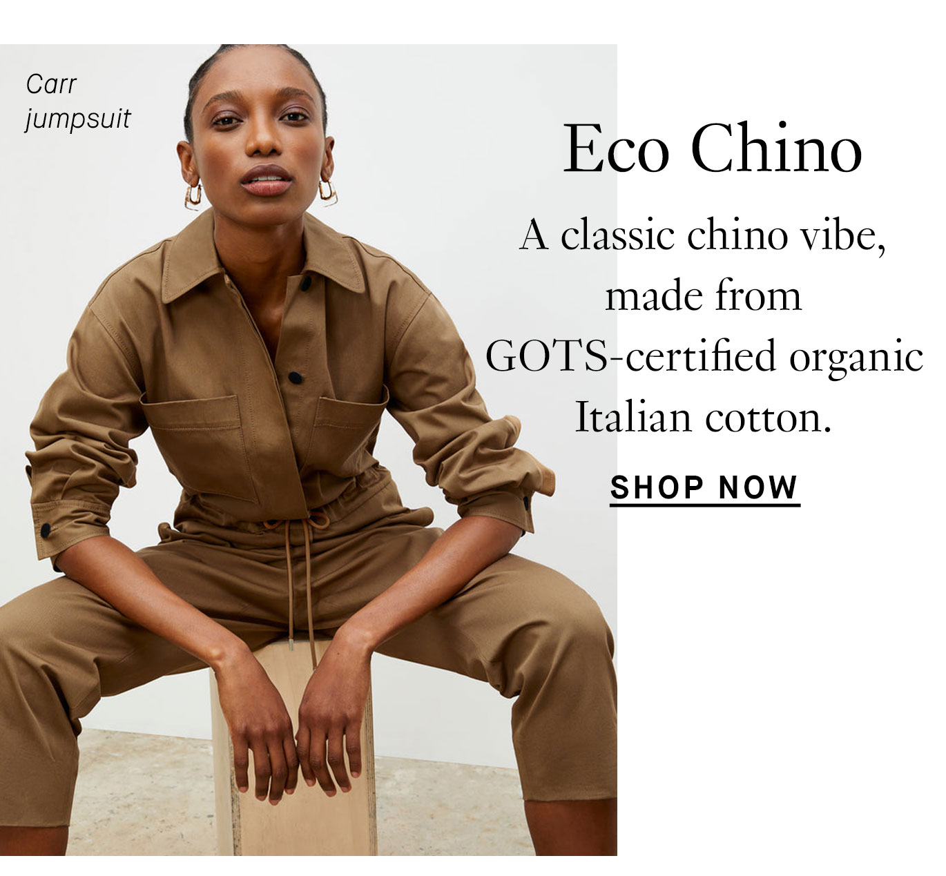 Eco Chino: A classic chino vibe, made from GOTS-certified organic Italian cotton. Shop now.