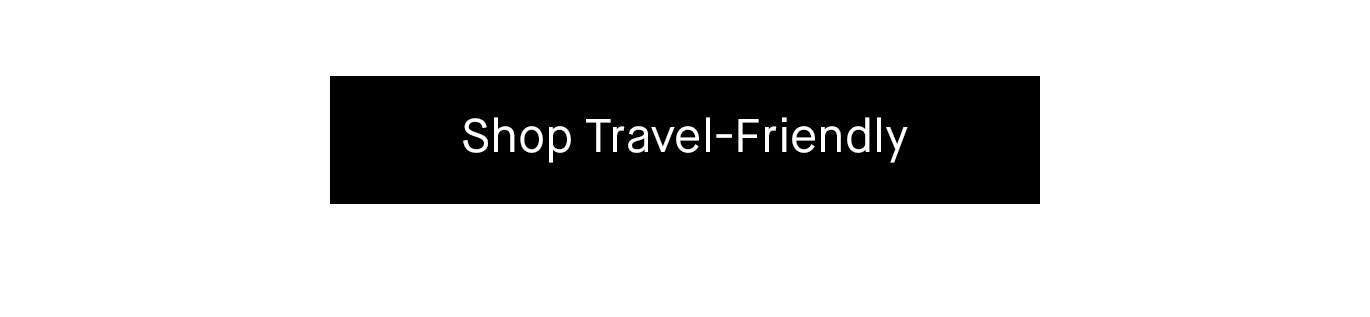 Shop Travel-Friendly