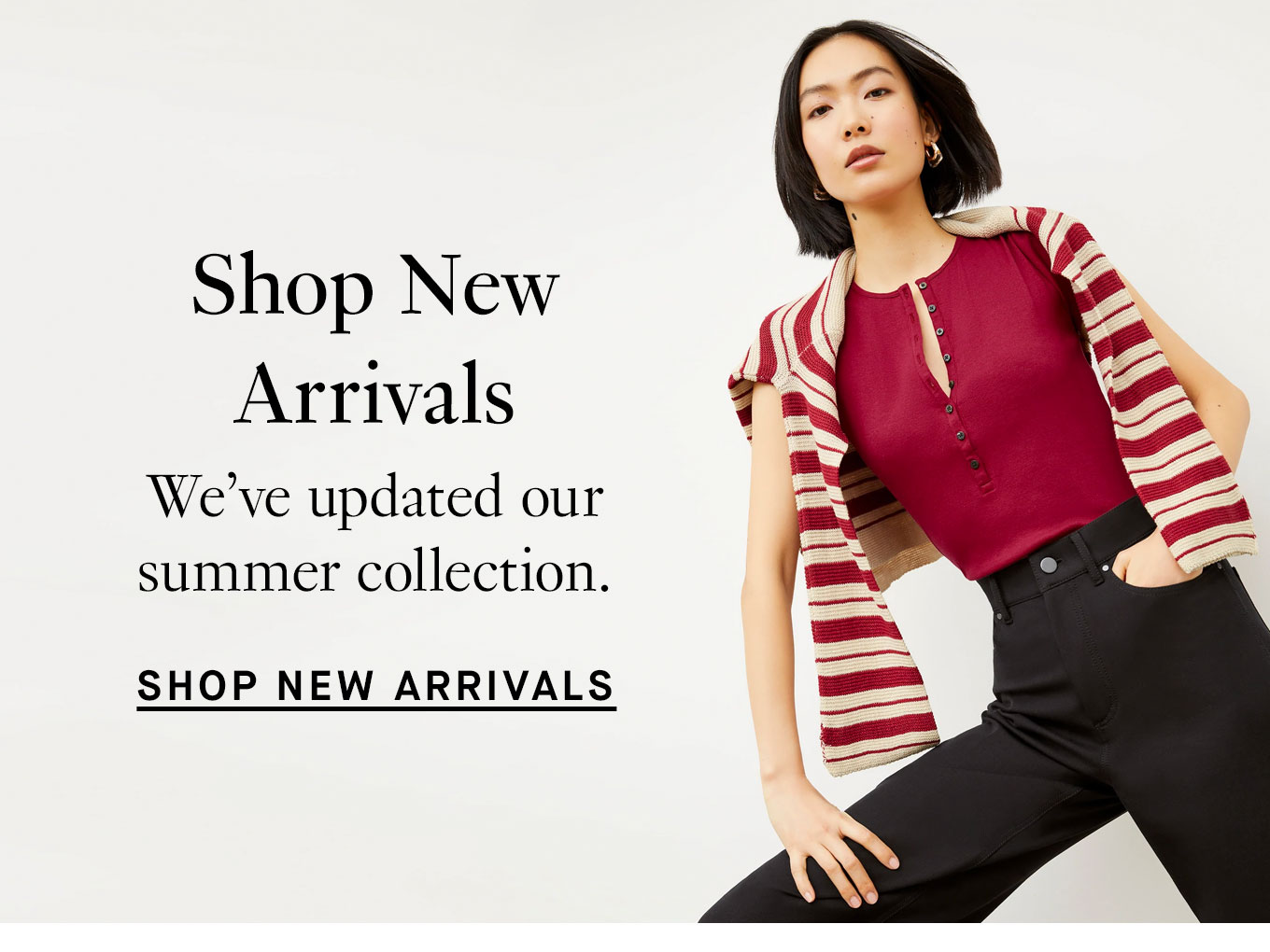 Shop New Arrivals.