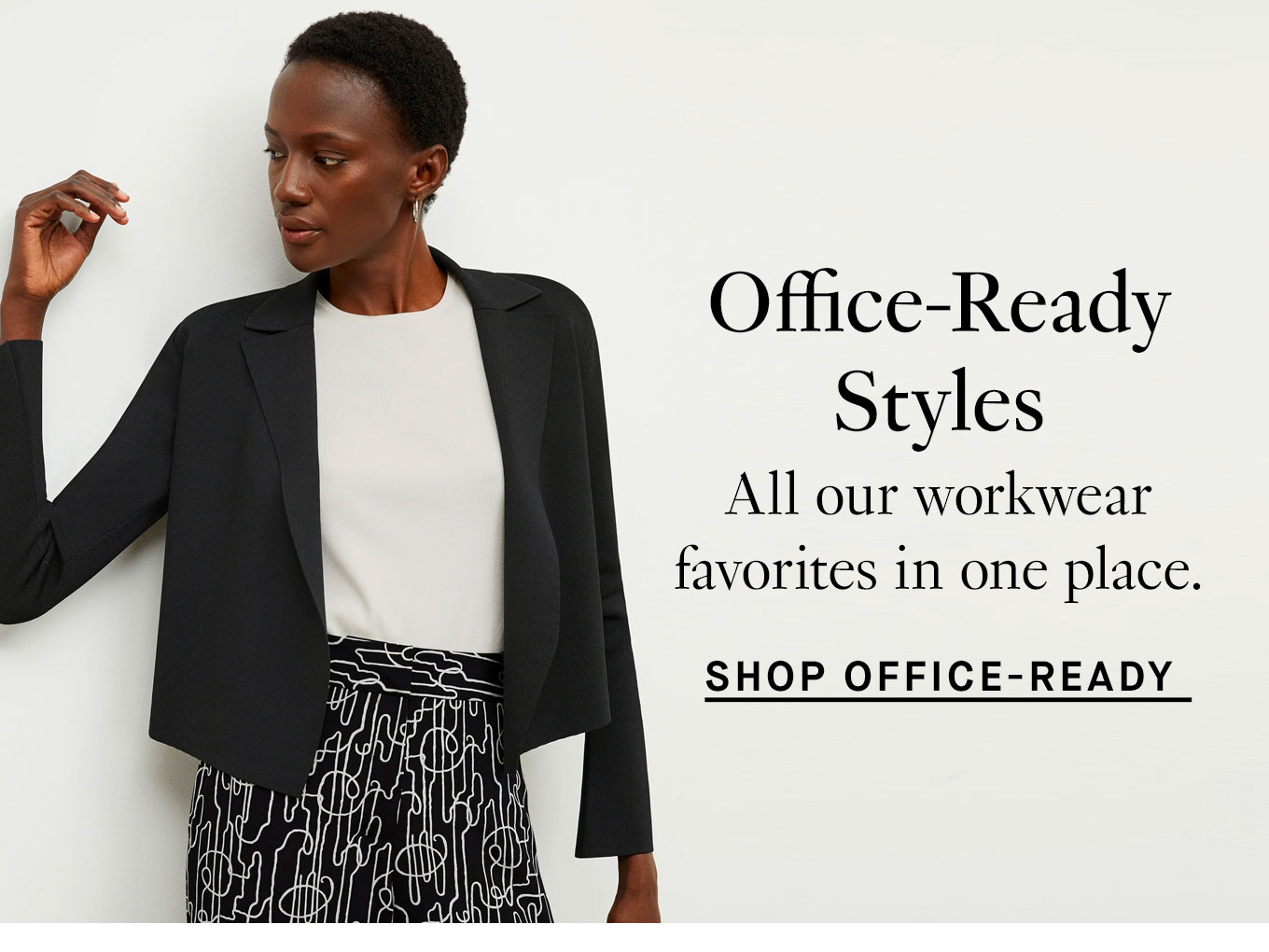 Office-Ready Styles: All our workwear favorites in one place. Shop Office-Ready.