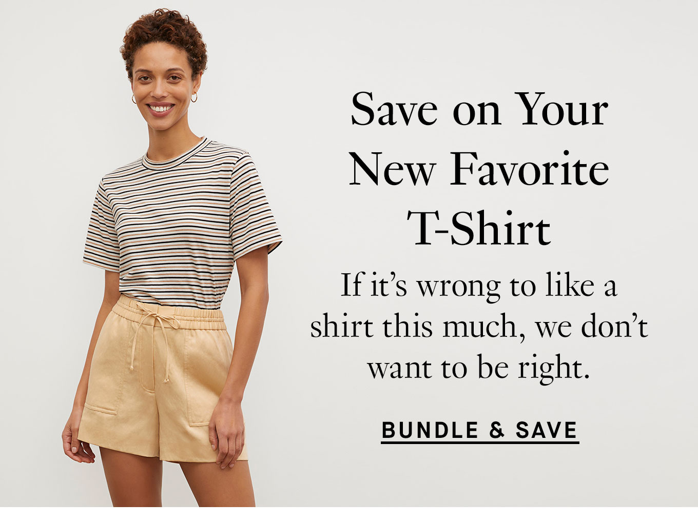 Save on your new favorite t-shirt. Bundle and Save.