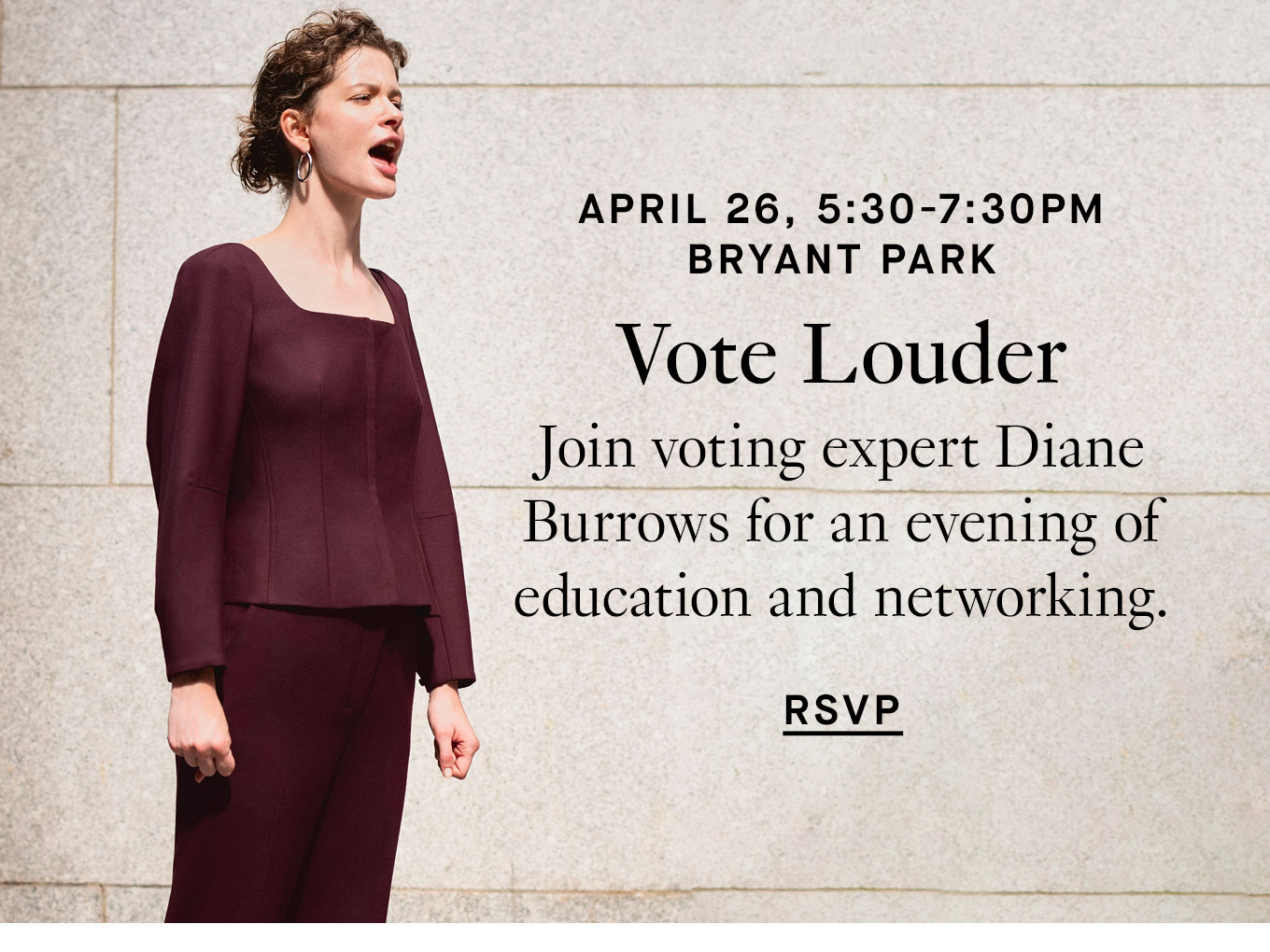 Vote Louder: Join voting expert Diane Burrows for an evening of education and networking. RSVP.