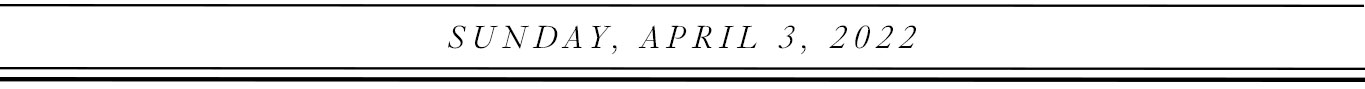 Sunday, April 3, 2022.