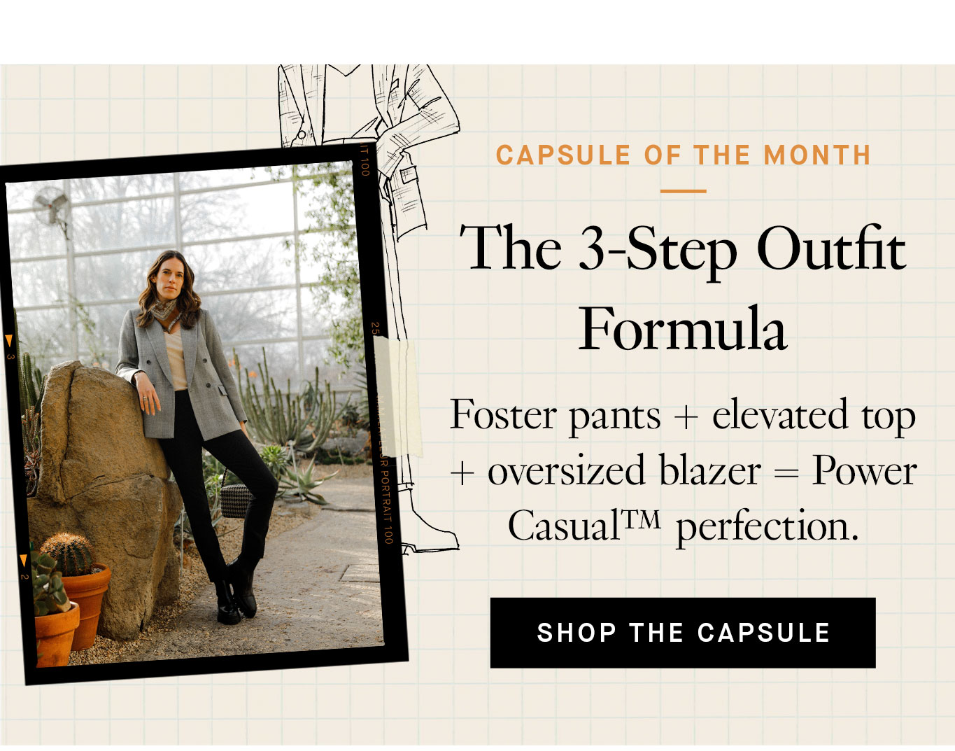 Capsule of the Month: The 3-Step Outfit Formula Foster pants + elevated top + oversized blazer=Power Casual™️ perfection. Shop the Capsule.