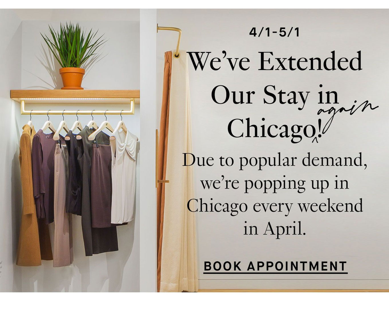 We’ve Extended Our Stay in Chicago! Due to popular demand, we’re hosting styling appointments in Chicago every weekend in April. Book Appointment.