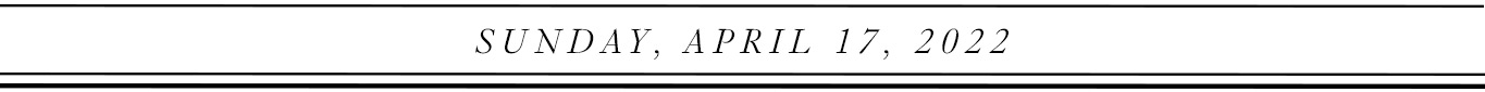 Sunday, April 17, 2022.