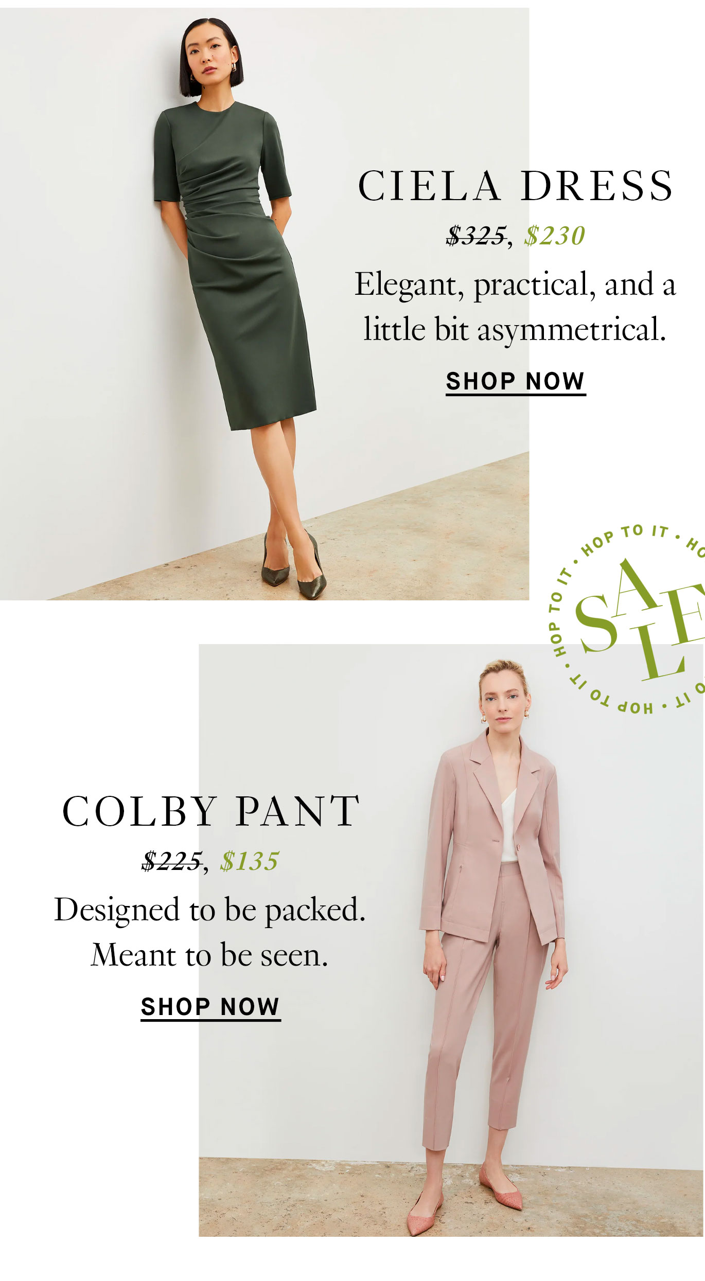 The Ciela Dress: Elegant, practical, and a little bit asymmetrical. The Colby Pants: Designed to be packed. Meant to be seen.