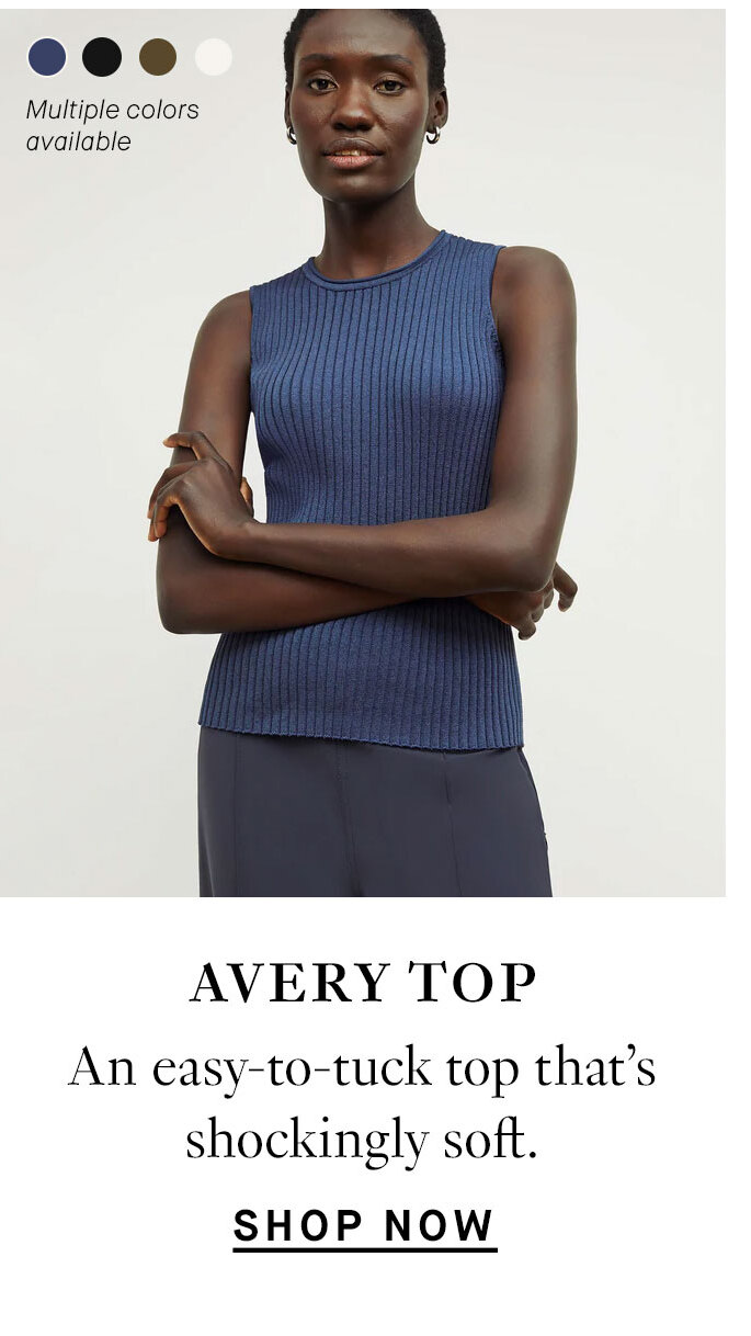 The Avery Top in Slinky Knit: An easy-to-tuck top that’s shockingly soft. Shop now.