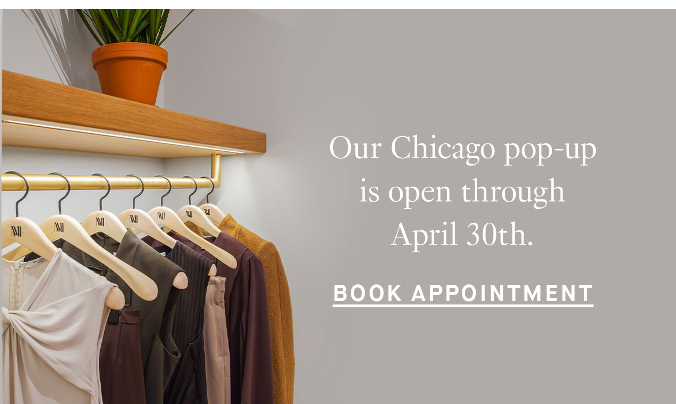 Our Chicago pop-up is open through April 30th. Book Appointment.