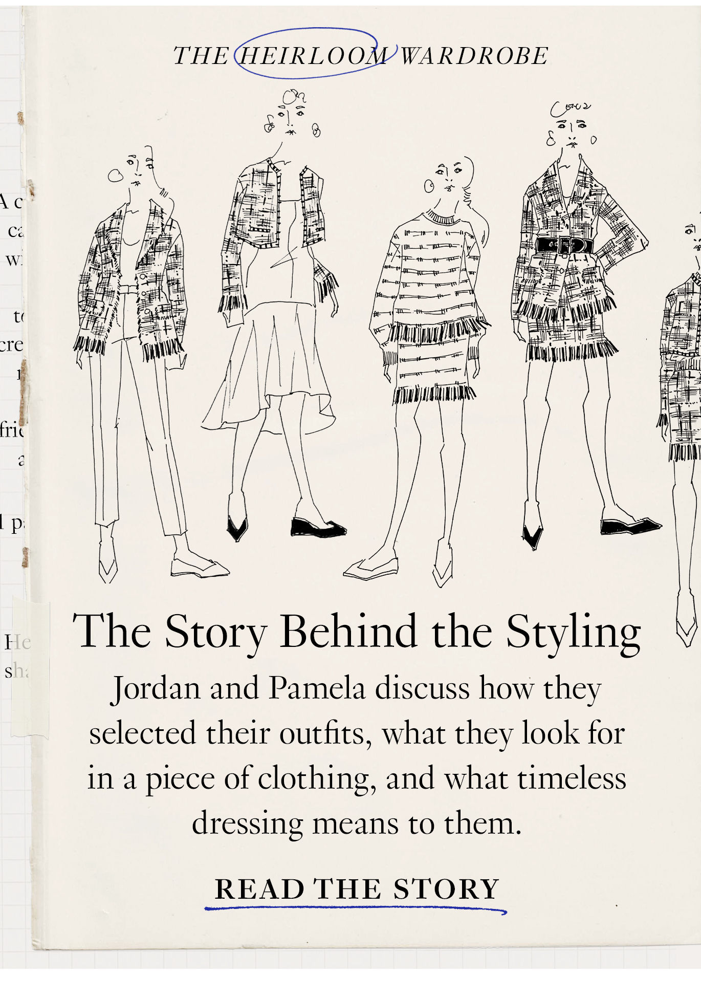 The Story Behind the Styling: Jordan and Pamela discuss how they selected their outfits, what they look for in a piece of clothing, and what timeless dressing means to them. Read the Story.