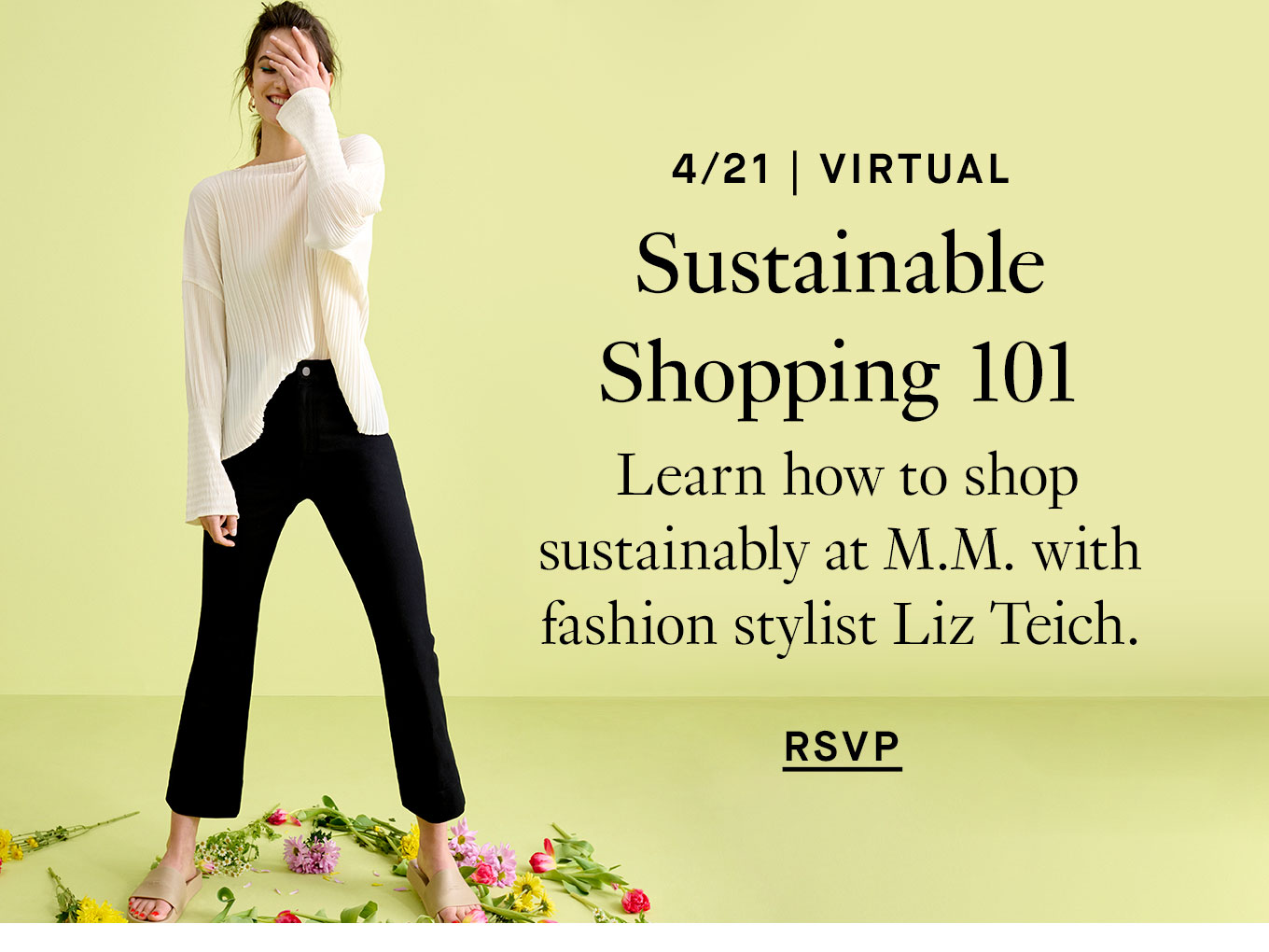 4/21, 7:30 - 8:30 PM EST, Virtual: Sustainable Shopping 101: Earth Day Virtual Event. RSVP.