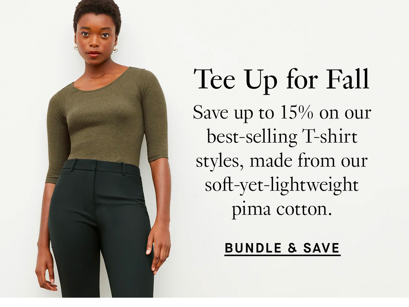 Tee up for fall. Bundle and Save.