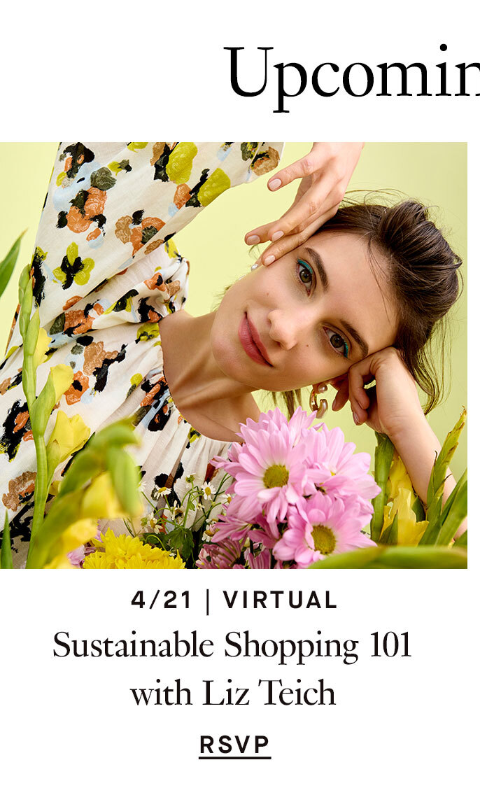 4/21, 7:30 -8:30 PM EDT, Virtual: Sustainable Shopping 101: Earth Day Virtual Event. RSVP.