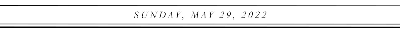 Sunday, May 29, 2022.