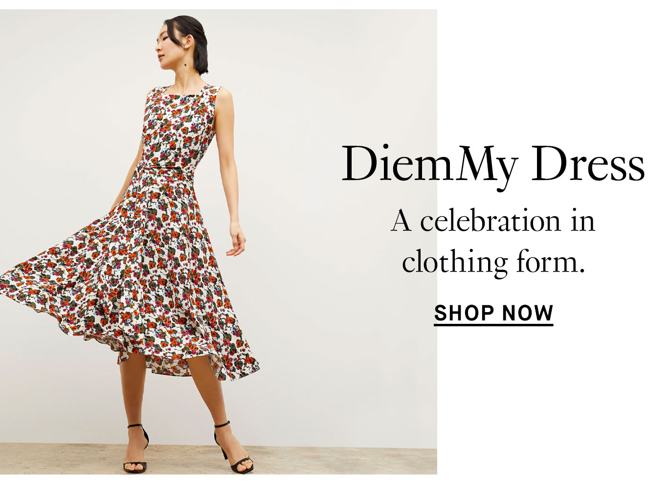 The DiemMy Dress: A celebration in clothing form. Shop now.