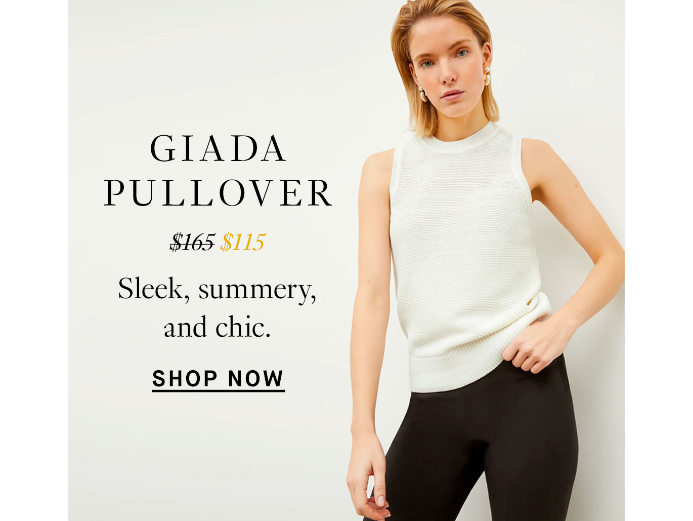 Giada Pullover, from $165 to $115. Sleek, summery, and chic. Shop Now.