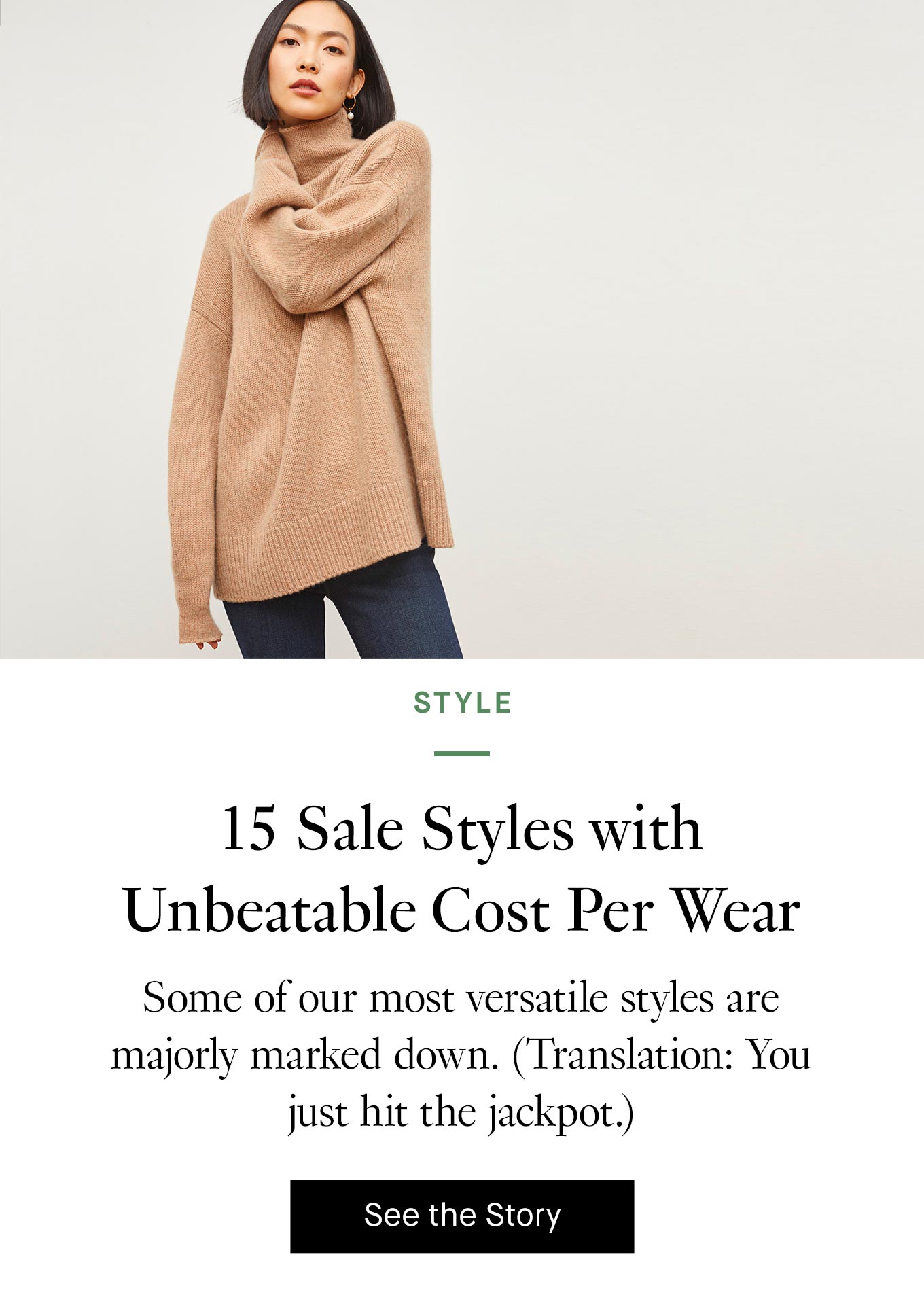 15 Sale Styles with Unbeatable Cost Per Wear. Read More.