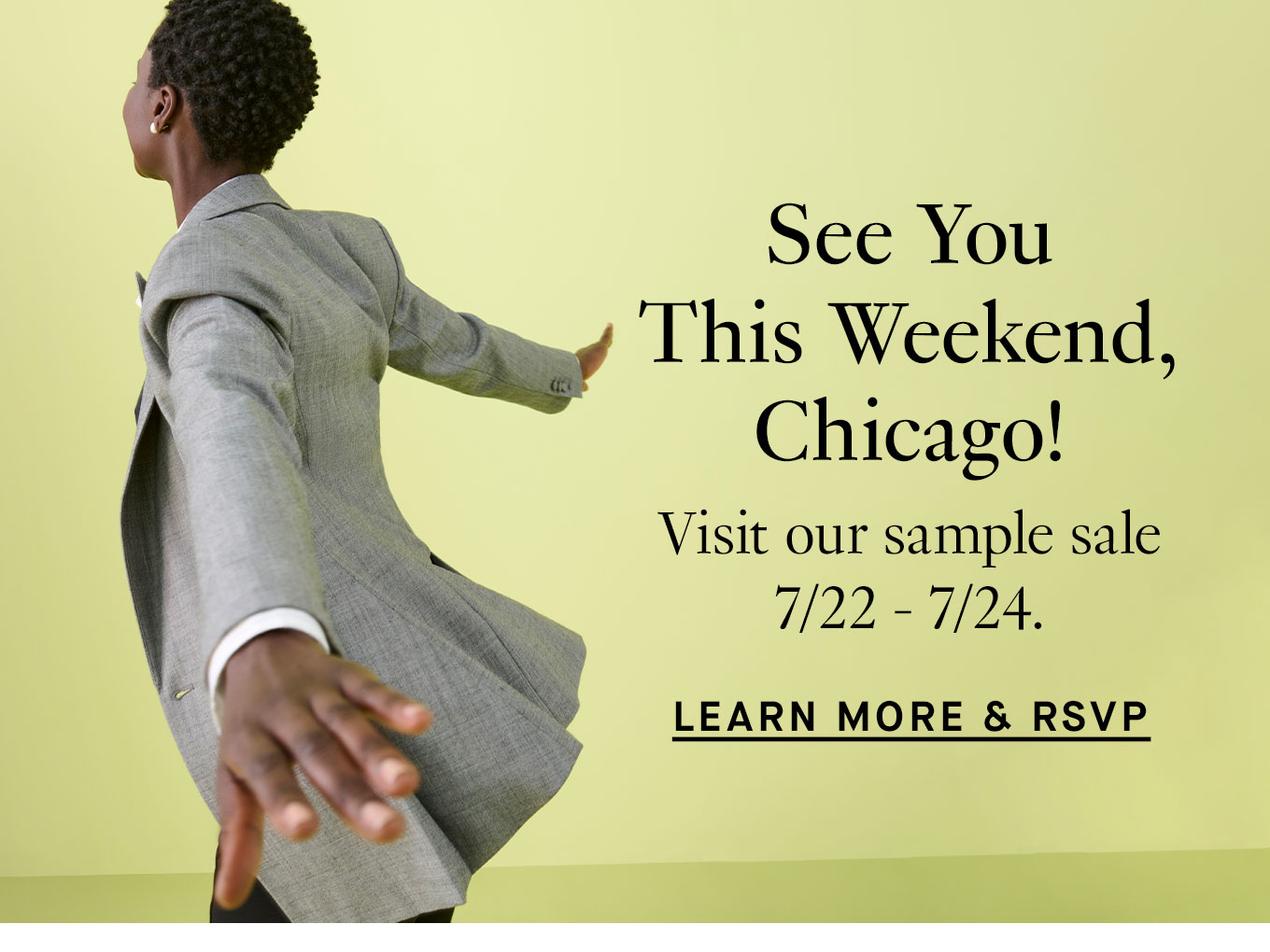 See you this weekend, Chicago! Visit our sample sale 7/22-7/24. Learn more and RSVP.