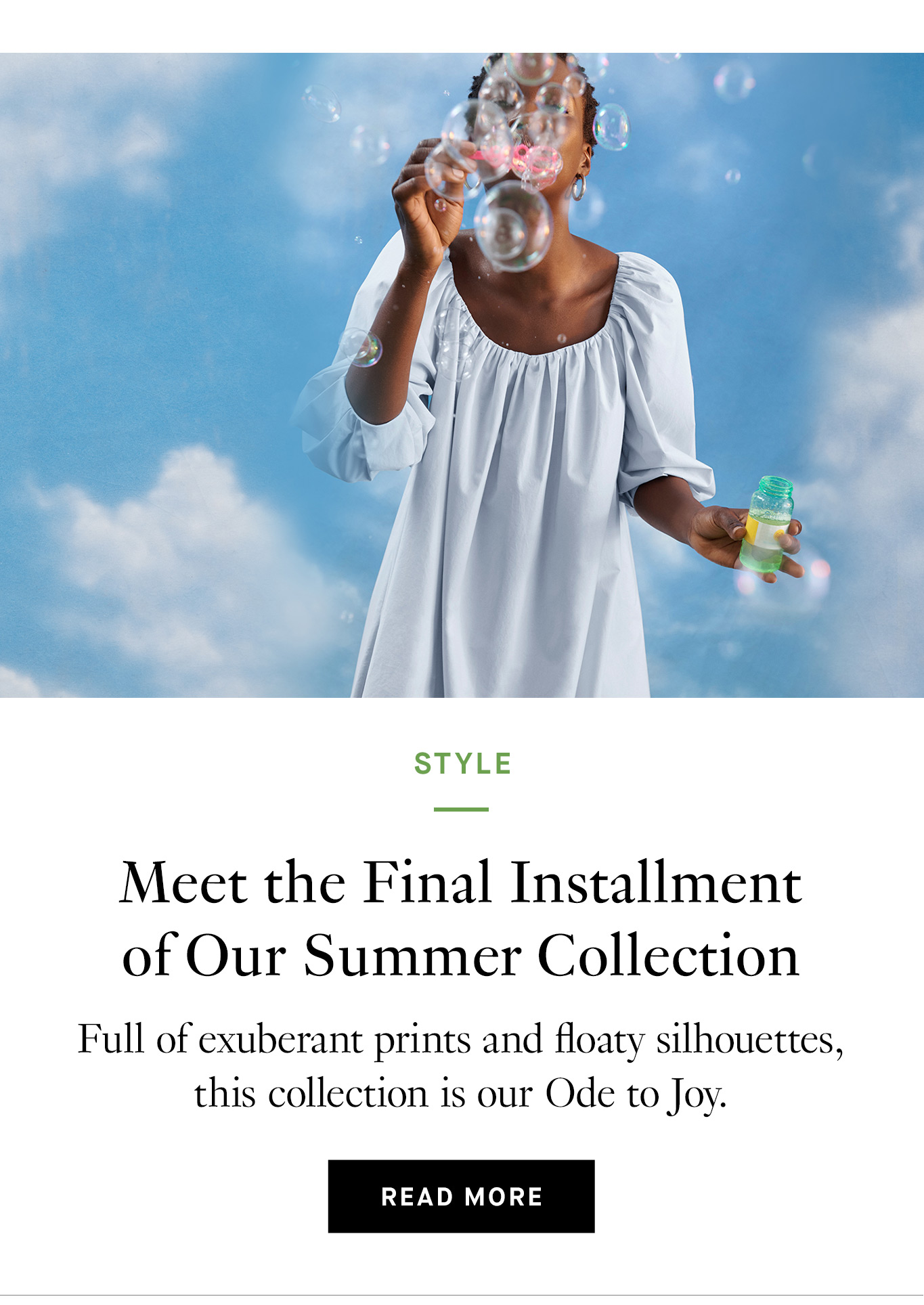 Meet the Final Installment of Our Summer Collection. Read More.