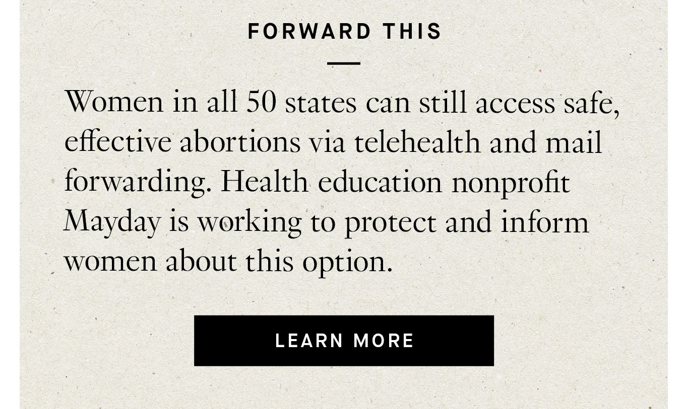 Women in all 50 states can still access safe, effective abortions via telehealth and mail forwarding. Health education nonprofit Mayday is working to protect and inform women about this option.