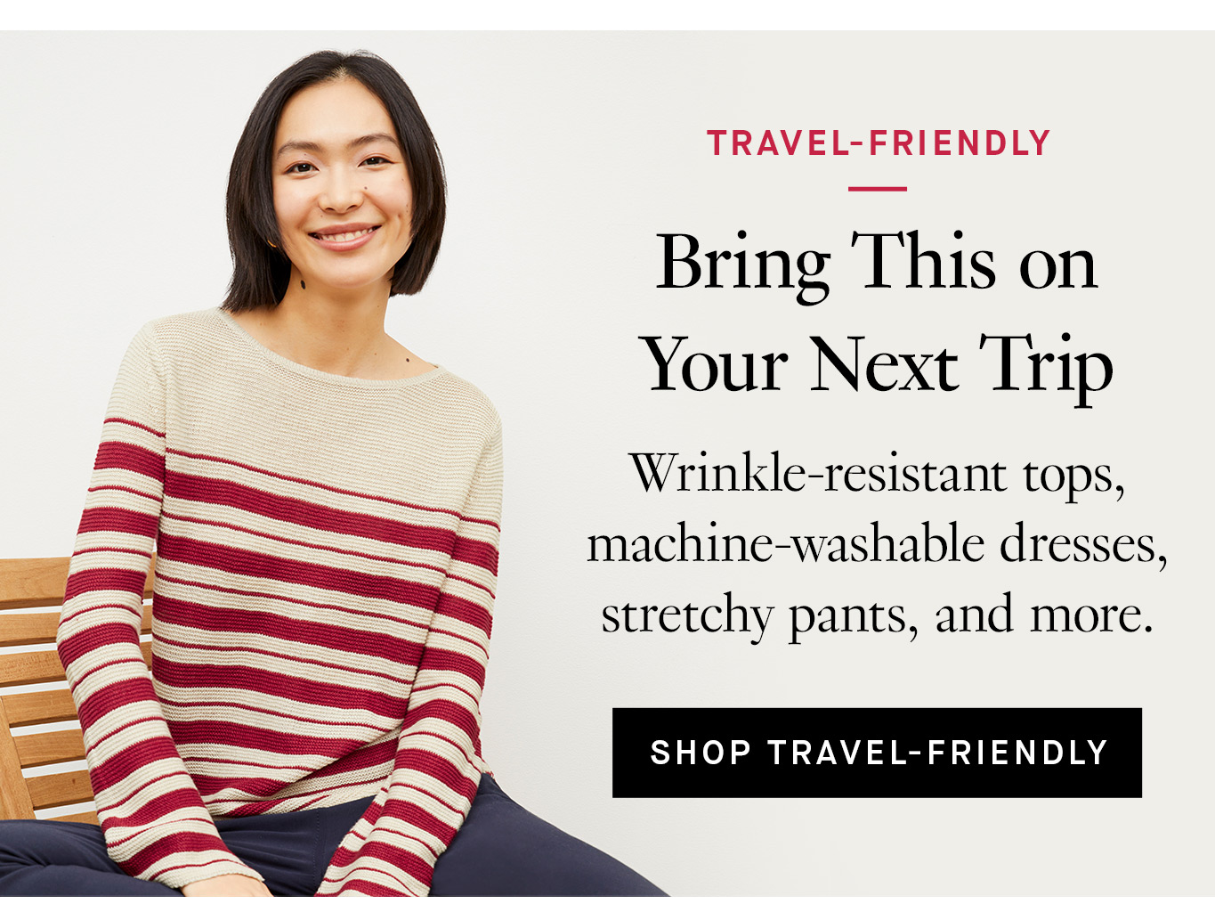 Shop Travel-Friendly.