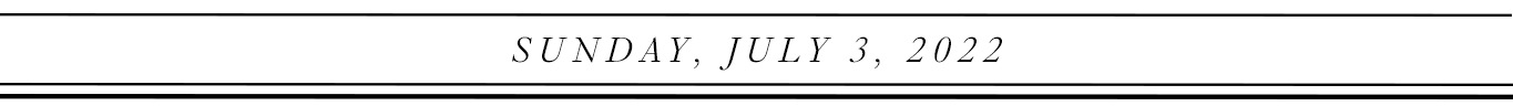 Sunday, July 3, 2022.