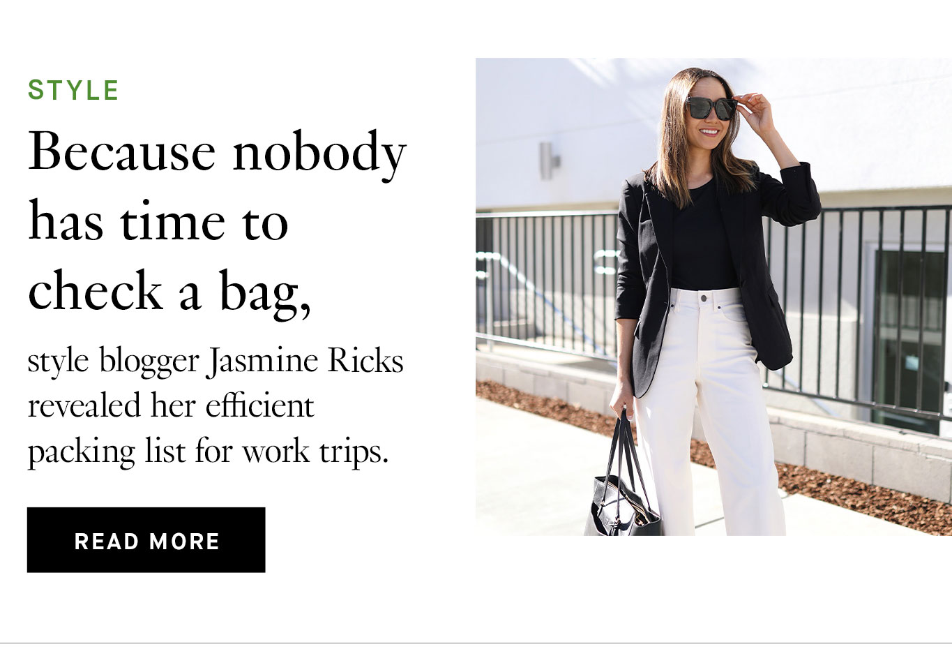 Because nobody has time to check a bag, style blogger Jasmine Ricks revealed her efficient packing list for work trips. our CEO, it’s a way of life.