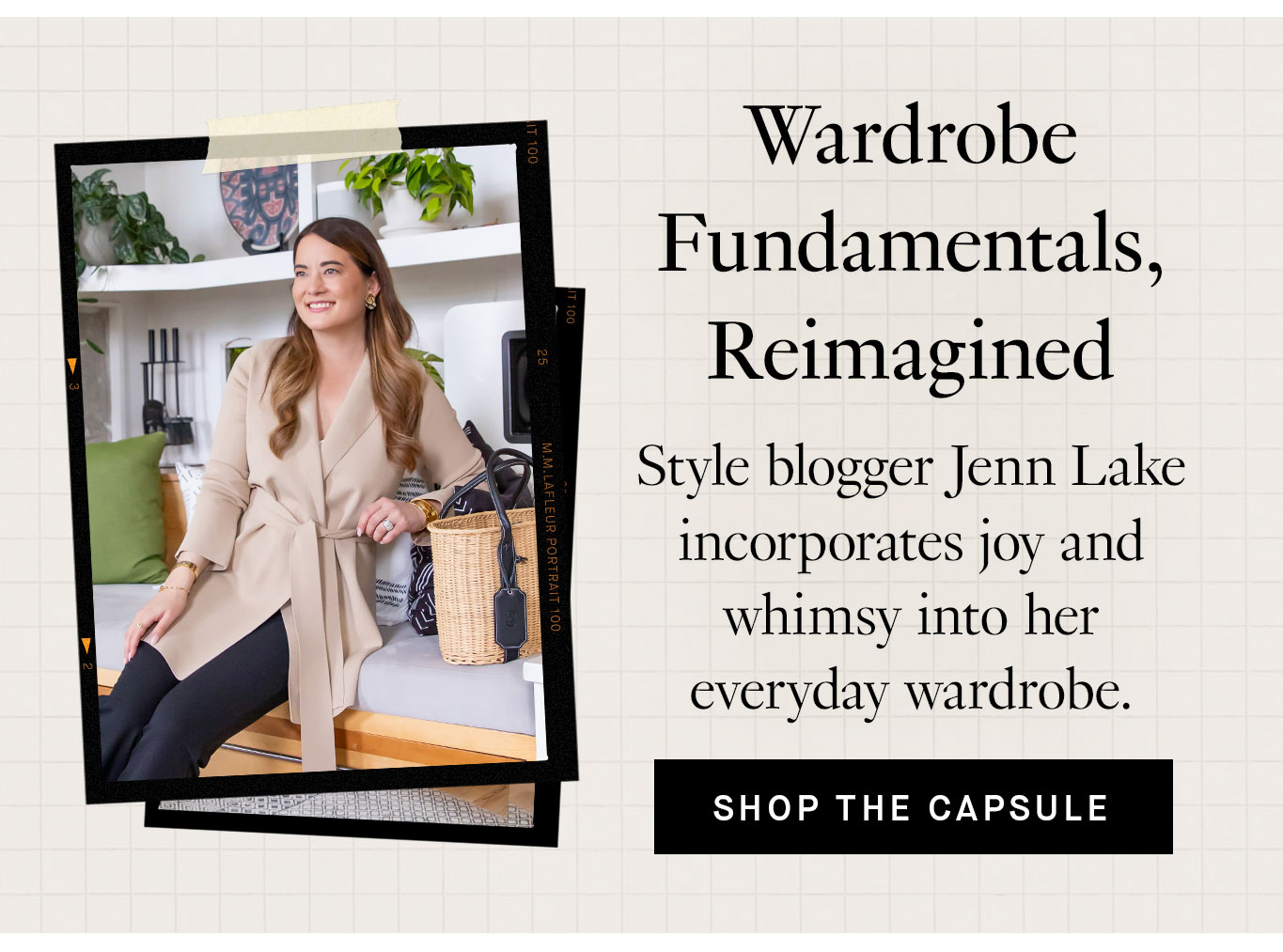 Capsule of the Month: Wardrobe Fundamentals, Reimagined. Style blogger Jenn Lake incorporates joy and whimsy into her everyday wardrobe. Shop the Capsule.
