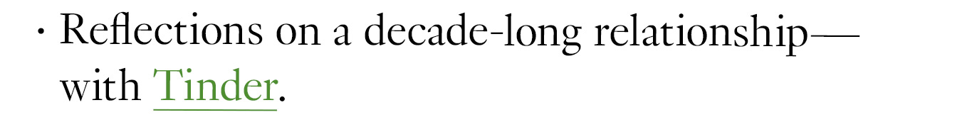 Reflections on a decade-long relationship—with Tinder.