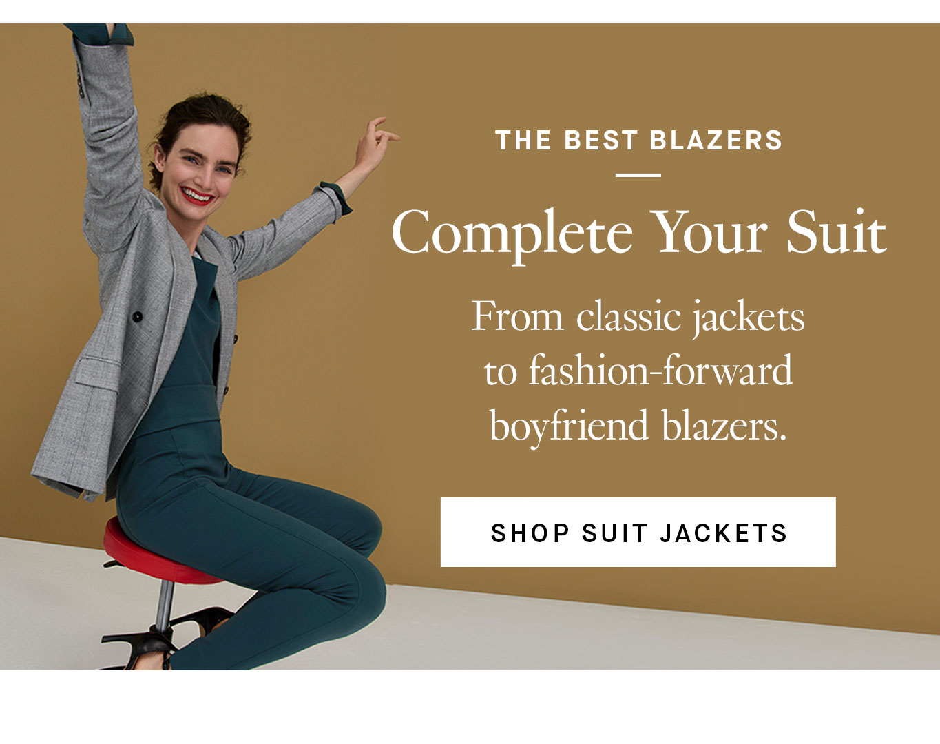 The Best Blazers: Complete Your Suit. From classic jackets to fashion-forward boyfriend blazers. Shop Suit Jackets.