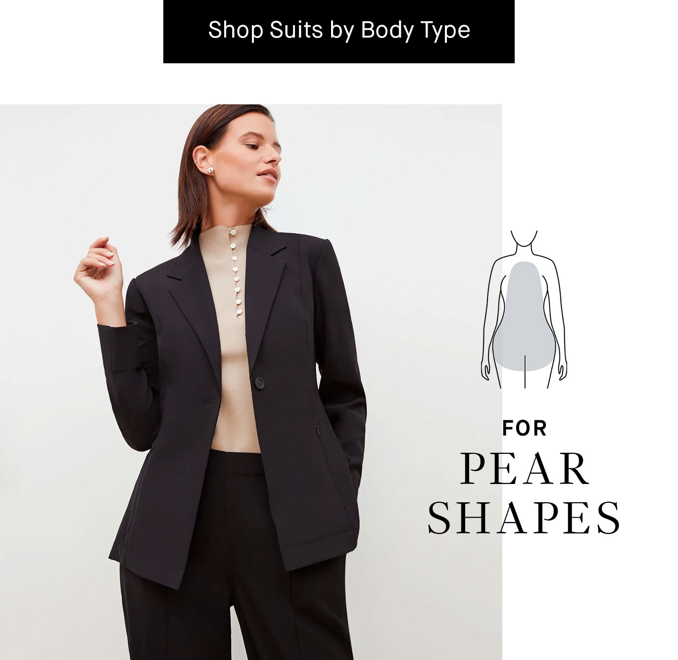 Find Your Fit: For Pear Shapes.