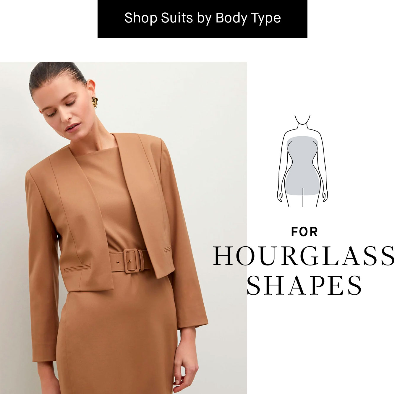 Find Your Fit: For Hourglass Shapes.