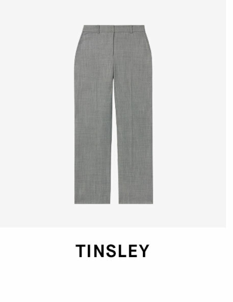 Tinsley trouser.