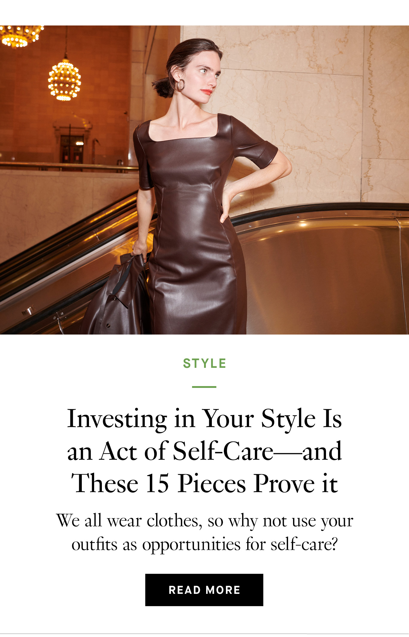 Investing in Your Style Is an Act of Self-Care—and These 15 Pieces Prove it. Read More.