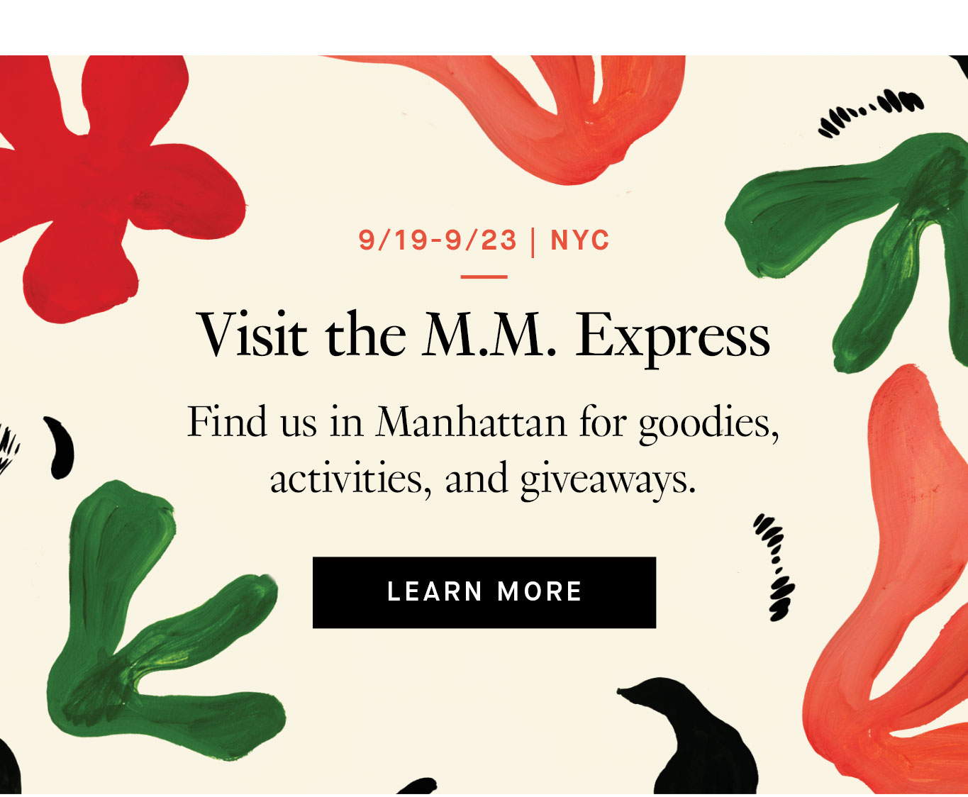 9/19-9/23 | NYC: Visit the M.M.LaFleur Express. Find us in Manhattan for goodies, activities, and giveaways. Learn More.