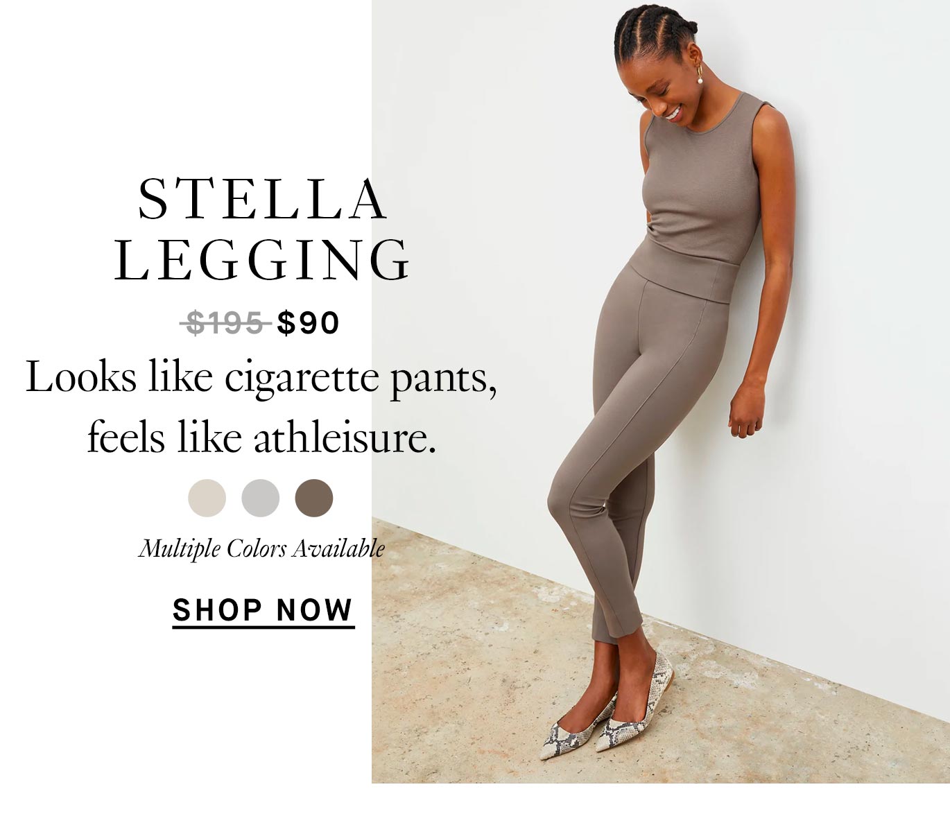 The Stella Legging: Looks like cigarette pants, feels like athleisure.