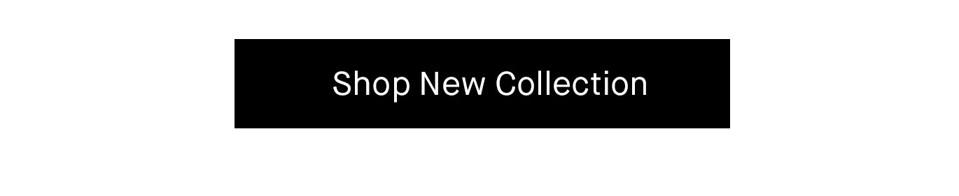 A black box with white text reads ''Shop New Collection.''