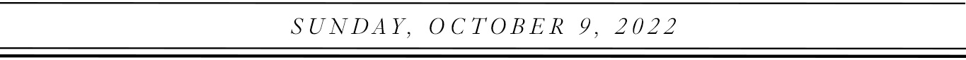 Sunday, October 9, 2022.