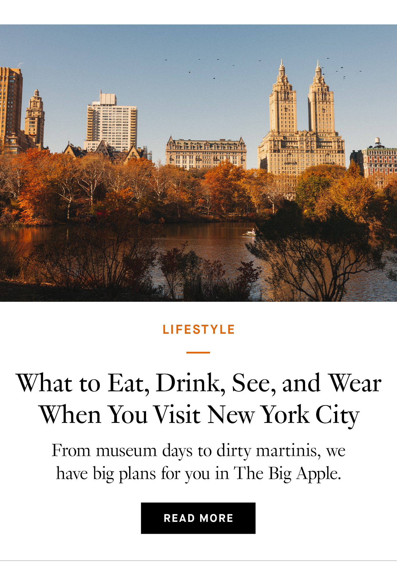 What to Eat, Drink, See, and Wear When You Visit New York City. Read More.