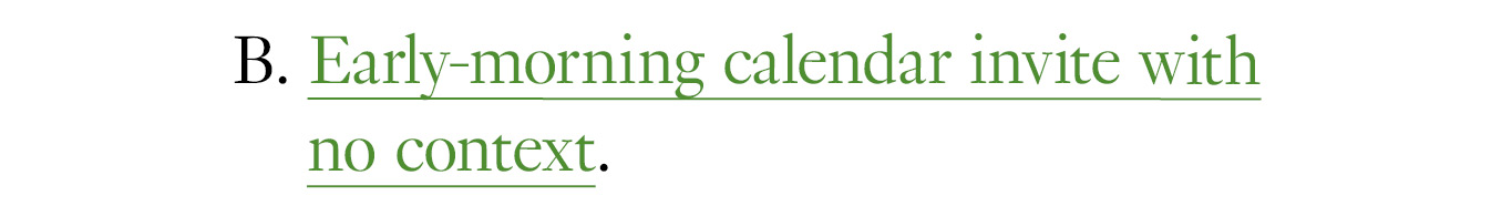 B. Early-morning calendar invite with no context.
