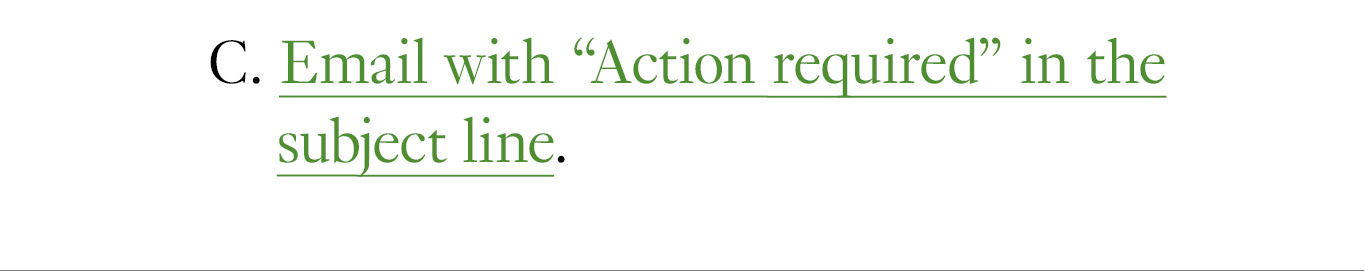 C. Email with “Action required” in the subject line.