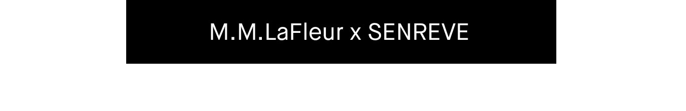 Shop M.M.LaFleur x SENREVE.