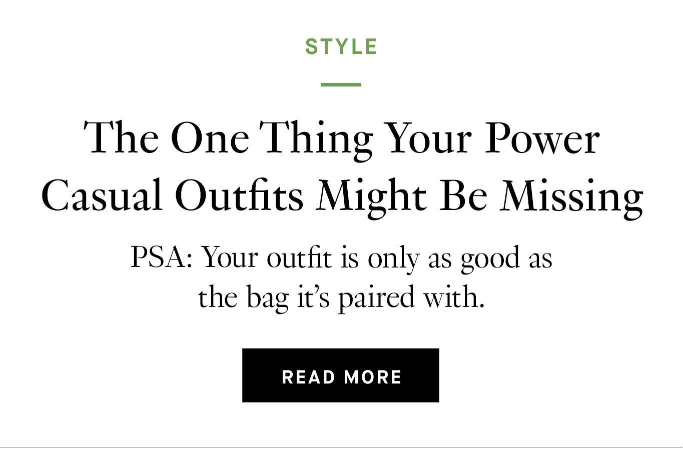 The One Thing Your Power Casual Outfits Might Be Missing. Read More.