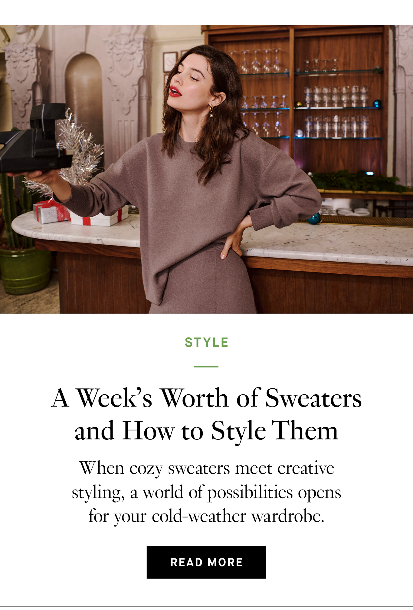 A Week's Worth of Sweaters and How to Style Them. Read More.