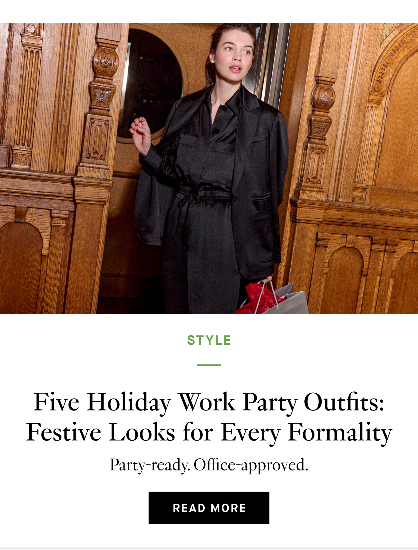 Five Holiday Work Party Outfits: Festive Looks for Every Formality. Party-ready. Office-approved. Read More.