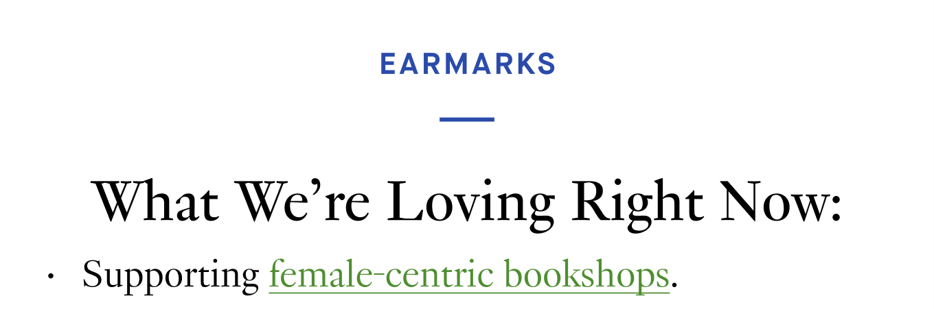 What We’re Loving Right Now: Supporting female-centric bookshops.