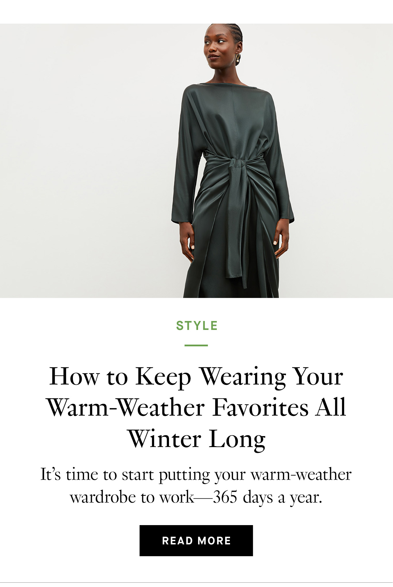 How to Keep Wearing Your Warm-Weather Favorites All Winter Long. Read More.