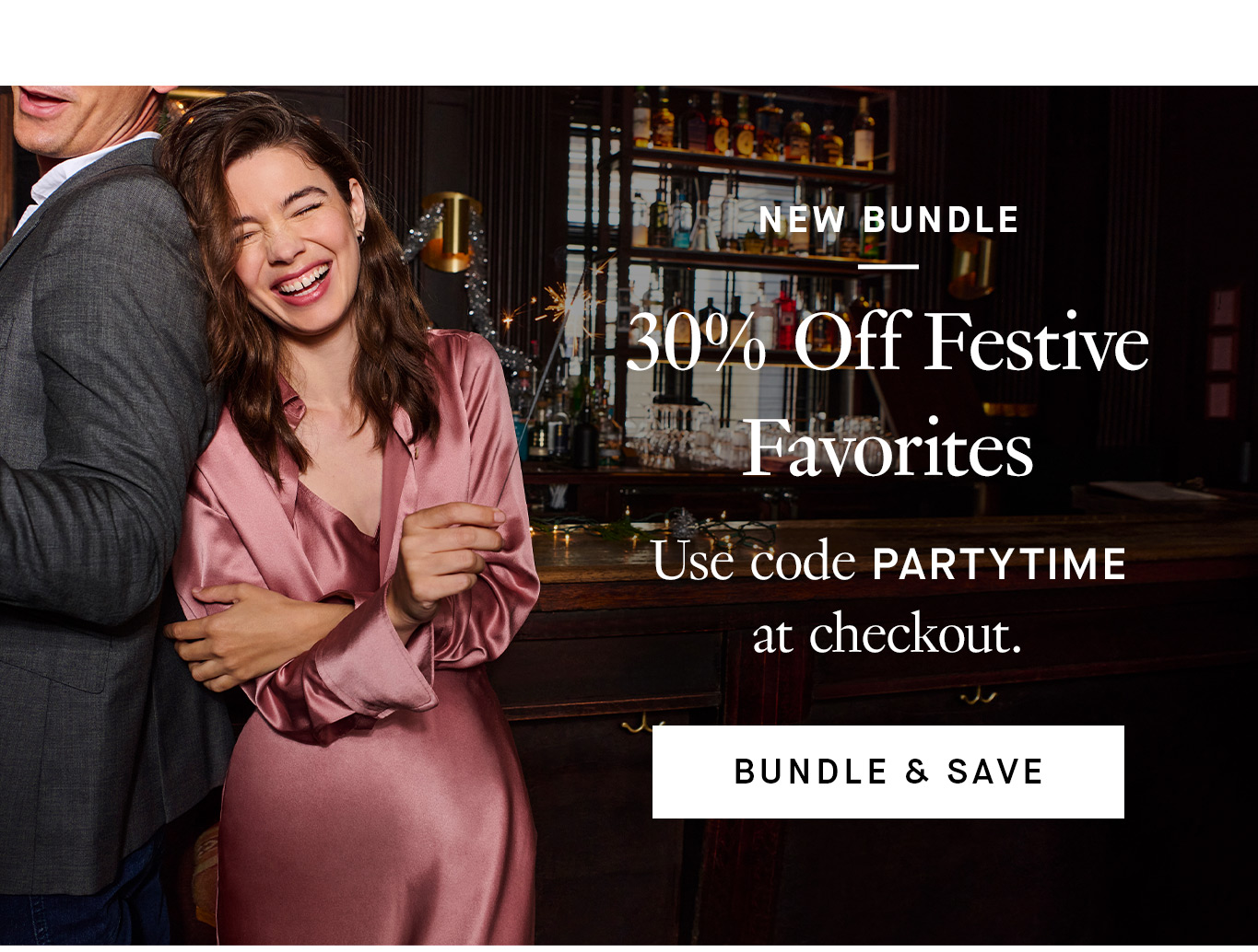 New Bundle: 30% Off Festive Favorites. Use code PARTYTIME at checkout. Bundle & Save.