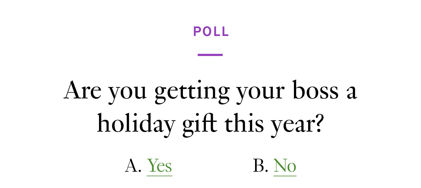 Are you getting your boss a holiday gift this year?